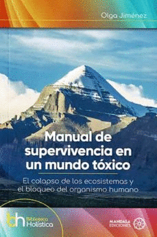 MANUAL DE SUPERVIVENCIA EN UN MUNDO TOXICO
