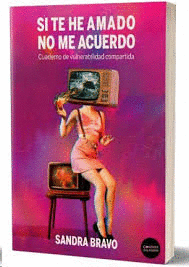 SI TE HE AMADO NO ME ACUERDO