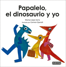 PAPALELO EL DINOSAURIO Y YO