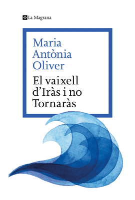 EL VAIXELL D.IR�S I NO TORNAR�S