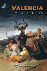 VALENCIA Y SUS HEREJES