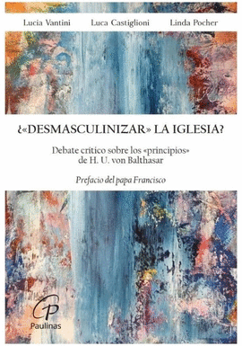DESMASCULINIZAR LA IGLESIA