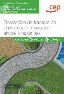 MANUAL. REALIZACIN DE TRABAJOS DE AGRIMENSURA, NIVELACIN SIMPLE Y REPLANTEO (U