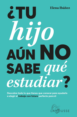 TU HIJO A�N NO SABE QU� ESTUDIAR?