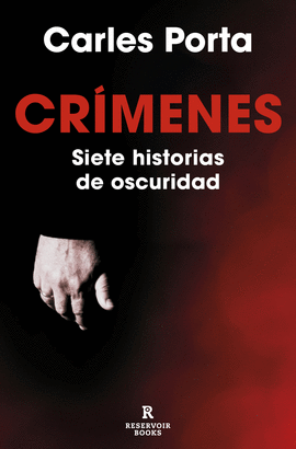 CRMENES SIETE HISTORIAS DE OSCURIDAD