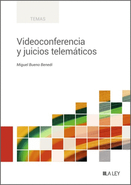 VIDEOCONFERENCIA Y JUICIOS TELEM�TICOS