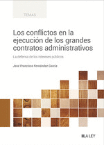 LOS CONFLICTOS EN LA EJECUCI�N DE LOS GRANDES CONTRATOS ADMINISTRATIVOS