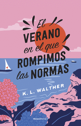 VERANO EN EL QUE ROMPIMOS LAS NORMAS