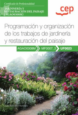 MANUAL. PROGRAMACIN Y ORGANIZACIN DE LOS TRABAJOS DE JARDINERA Y RESTAURACIN