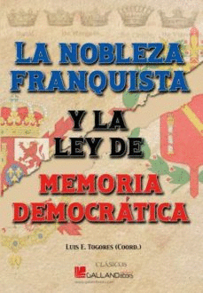 NOBLEZA FRANQUISTA Y LA LEY DE MEMORIA DEMOCRTICA