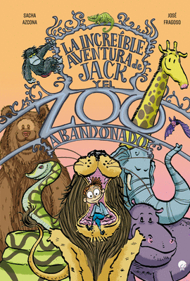 INCRE�BLE HISTORIA DE JACK Y EL ZOO ABANDONADO