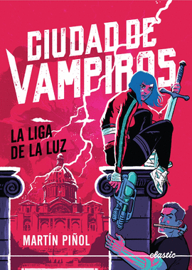 CIUDAD DE VAMPIROS (2) LA LIGA DE LA LUZ