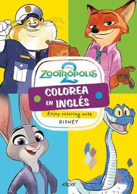 COLOREA EN INGL�S CON ZOOTR�POLIS 2 (ENJOY COLORING WITH DISNEY)