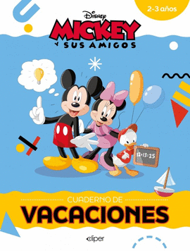 MICKEY Y SUS AMIGOS. CUADERNO DE VACACIONES (2-3 A�OS) (DISNEY. CUADERNO DE VACA