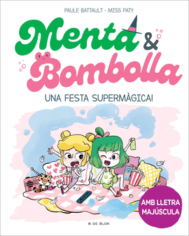 MENTA I BOMBOLLA 5 - UNA FESTA SUPERMGICA!