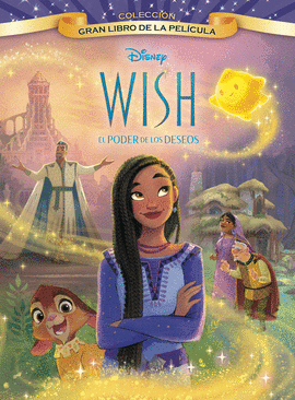 WISH: EL PODER DE LOS DESEOS. GRAN LIBRO DE LA PEL�CULA