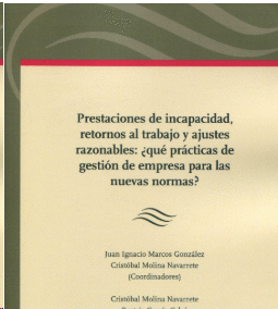 PRESTACIONES DE INCAPACIDAD, RETORNOS AL TRABAJO Y AJUSTES RAZONABLES: