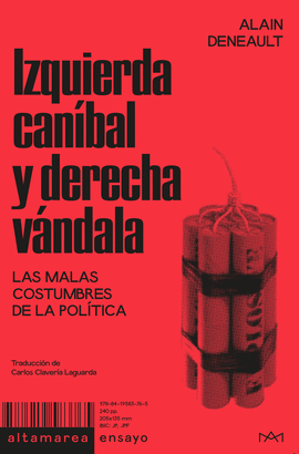 IZQUIERDA CAN�BAL Y DERECHA V�NDALA