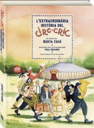 L EXTRAORDINARIA HISTORIA DEL CIRC CRIC