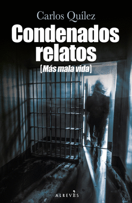 CONDENADOS RELATOS (M�S MALA VIDA)