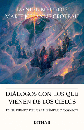 DI�LOGOS CON LOS QUE VIENEN DE LOS CIELOS