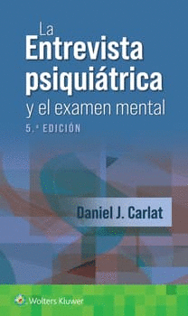 LA ENTREVISTA PSIQUITRICA Y EL EXAMEN MENTAL