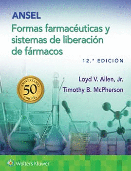 ANSEL. FORMAS FARMACUTICAS Y SISTEMAS DE LIBERACIN DE FRMACOS