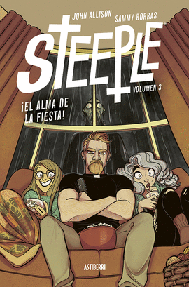 STEEPLE 3. EL ALMA DE LA FIESTA!