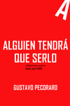 ALGUIEN TENDR� QUE SERLO