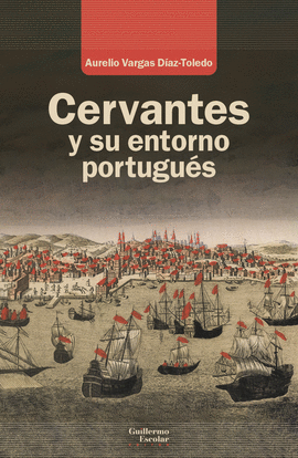 CERVANTES Y SU ENTORNO PORTUGUS