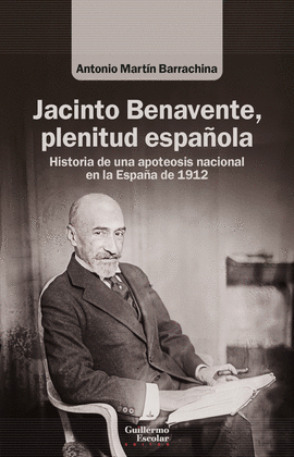 JACINTO BENAVENTE, PLENITUD ESPAOLA