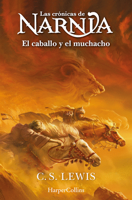 CRNICAS DE NARNIA (3) EL CABALLO Y EL MUCHACHO