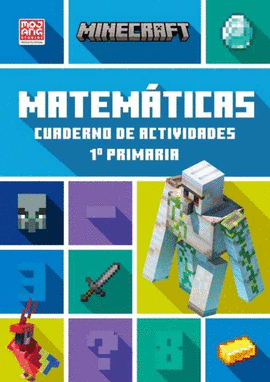 MINECRAFT: CUADERNO DE ACTIVIDADES, MATEM�TICAS 1.� PRIMARIA