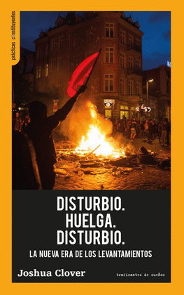 DISTURBIO HUELGA DISTURBIO