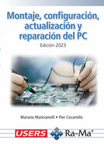 MONTAJE, CONFIGURACI�N, ACTUALIZACI�N Y REPARACI�N DEL PC. EDICI�N 2023