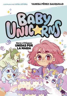 BABY UNOCORNS 2 UNIDAS POR LA MAGIA (BABY UNICORNS 2)