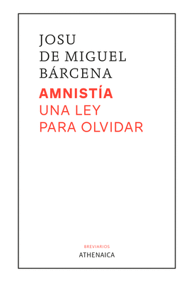 AMNISTA. UNA LEY PARA OLVIDAR