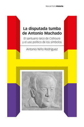 LA DISPUTADA TUMBA DE ANTONIO MACHADO