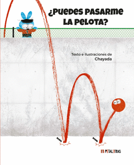 PUEDES PASARME LA PELOTA ?