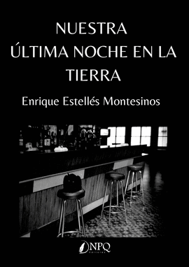 NUESTRA ULTIMA NOCHE EN LA TIERRA