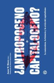 ANTHROPOCENO OR CAPITALOCENO ?