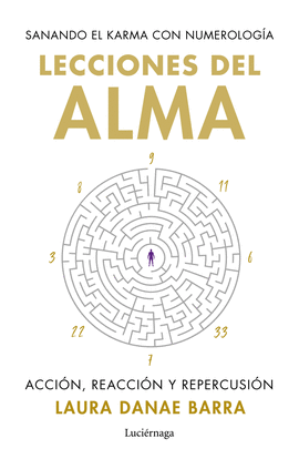 LECCIONES DEL ALMA: SANANDO EL KARMA CON NUMEROLOGA
