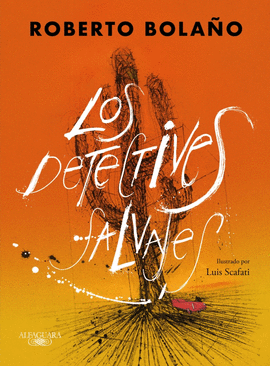 DETECTIVES SALVAJES (ED. ILUSTRADA)