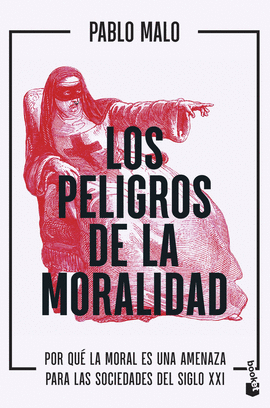 LOS PELIGROS DE LA MORALIDAD