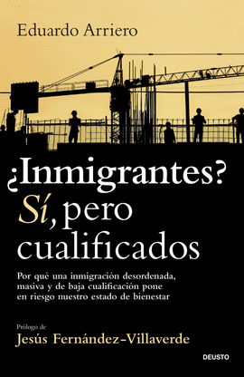 INMIGRANTES ? S�, PERO CUALIFICADOS