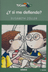 Y SI ME DEFIENDO?