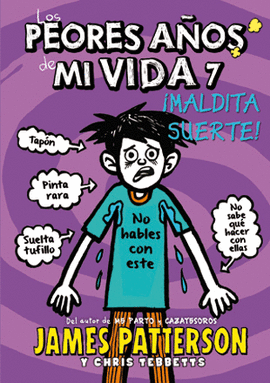 PEORES AÑOS DE MI VIDA (7) MALDITA SUERTE