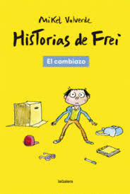 HISTORIAS DE FREI (1) EL CAMBIAZO