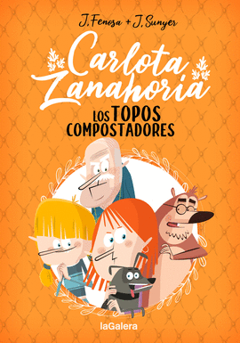 CARLOTA ZANAHORIA (3) LOS TOPOS COMPOSTADORES