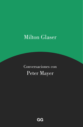 MILTON GLASER CONVERSACIONES CON PETER MEYER